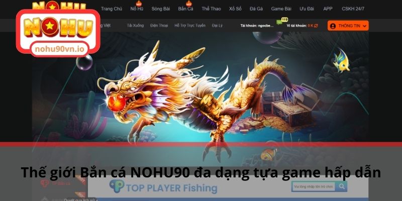 Thế giới Bắn cá NOHU90 đa dạng tựa game hấp dẫn