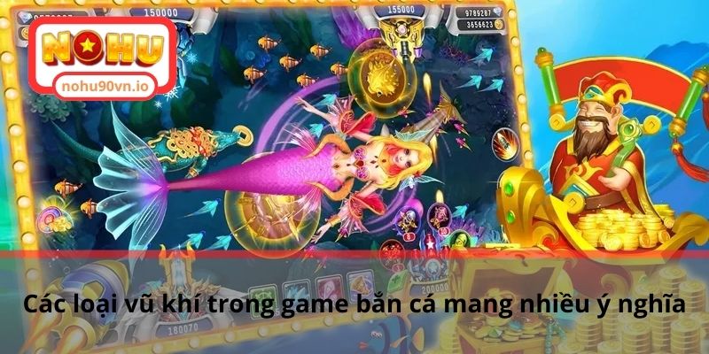 Chia sẻ cách sử dụng vũ khí trong game bắn cá hiệu quả 1 Các loại vũ khí trong game bắn cá mang nhiều ý nghĩa