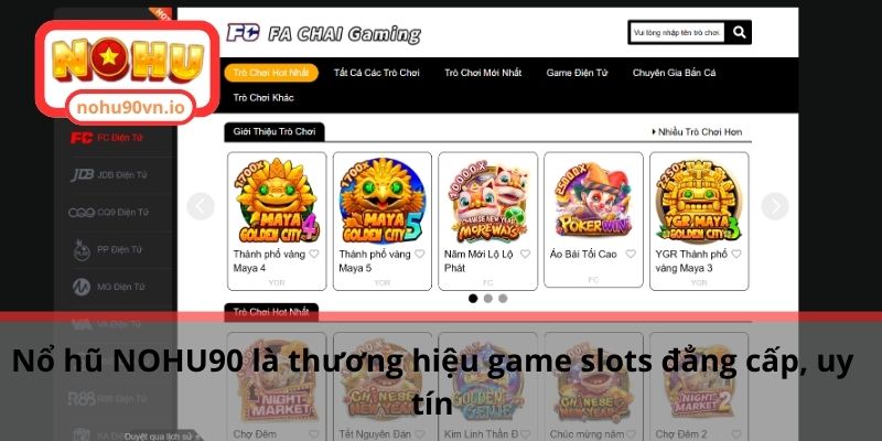 Nổ hũ NOHU90 là thương hiệu game slots đẳng cấp, uy tín