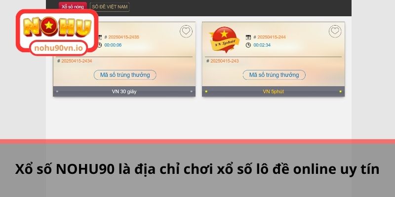Xổ số NOHU90 là địa chỉ chơi xổ số lô đề online uy tín